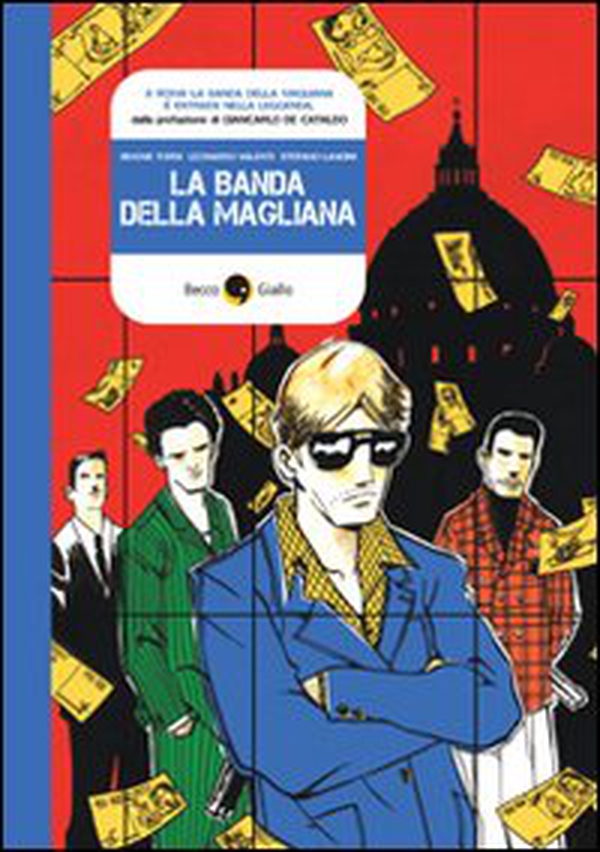 La banda della Magliana - Librerie.coop La banda della Magliana - Librerie.coop