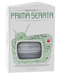 Avventure in prima serata - Librerie.coop