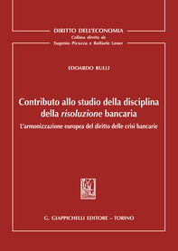 CONTRIBUTO ALLO STUDIO DELLA DISCIPLINA DELLA RISOLUZIONE BANCARIA - Librerie.coop
