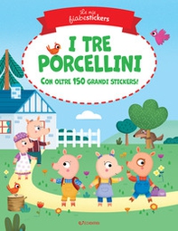 I tre porcellini. Le mie fiabestickers - Librerie.coop