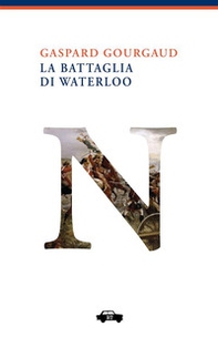 La battaglia di Waterloo - Librerie.coop