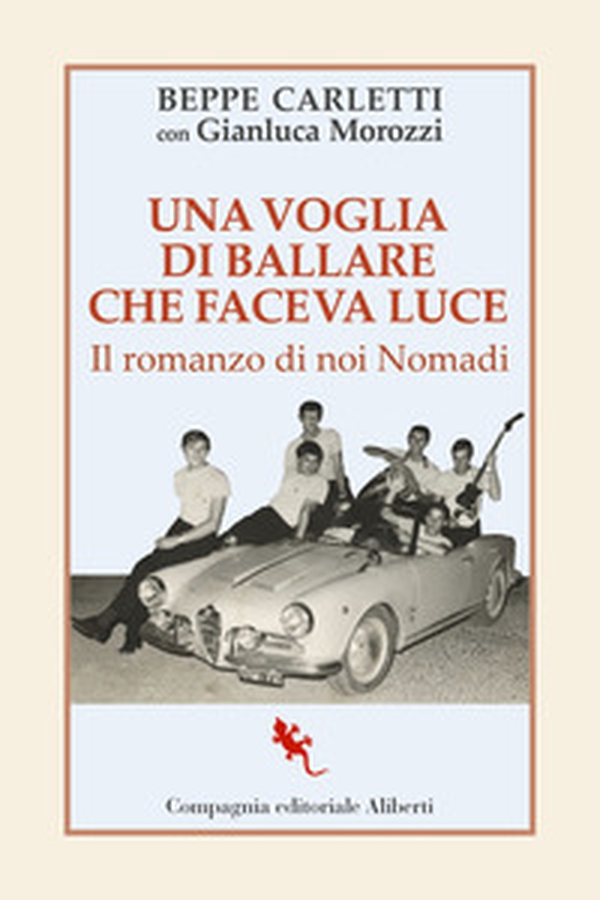 Una voglia di ballare che faceva luce. Il romanzo di noi Nomadi - Librerie.coop Una voglia di ballare che faceva luce. Il romanzo di noi Nomadi - Librerie.coop