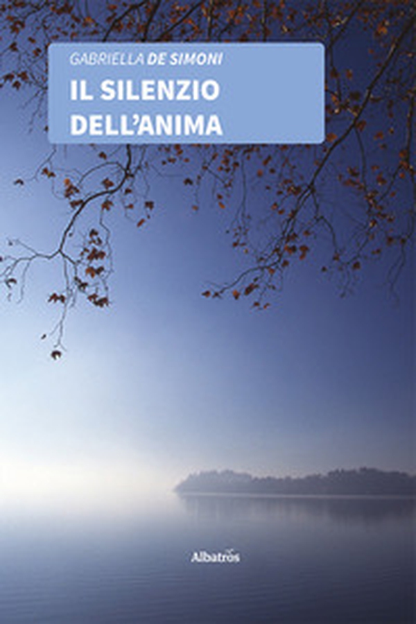 Il silenzio dell'anima - Librerie.coop Il silenzio dell'anima - Librerie.coop