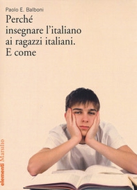 Perché insegnare l'italiano ai ragazzi italiani. E come - Librerie.coop Perché insegnare l'italiano ai ragazzi italiani. E come - Librerie.coop