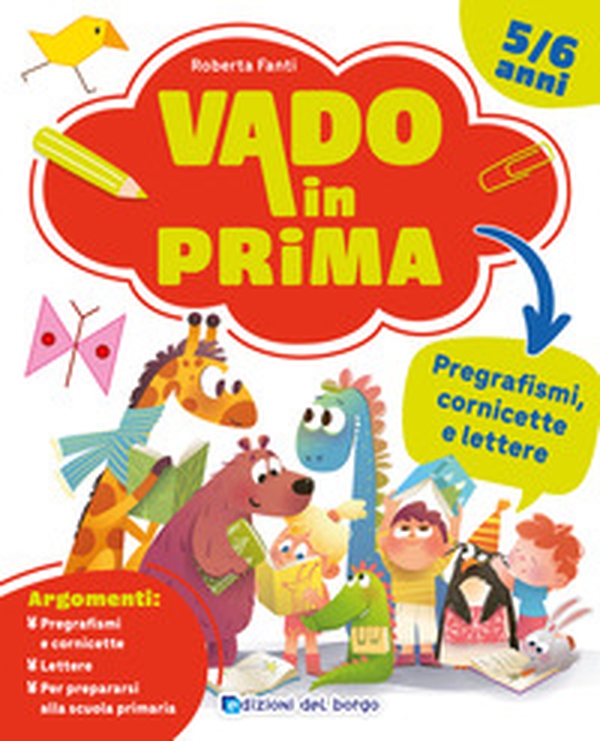 Pregrafismi, cornicette e lettere. Vado in prima - Librerie.coop