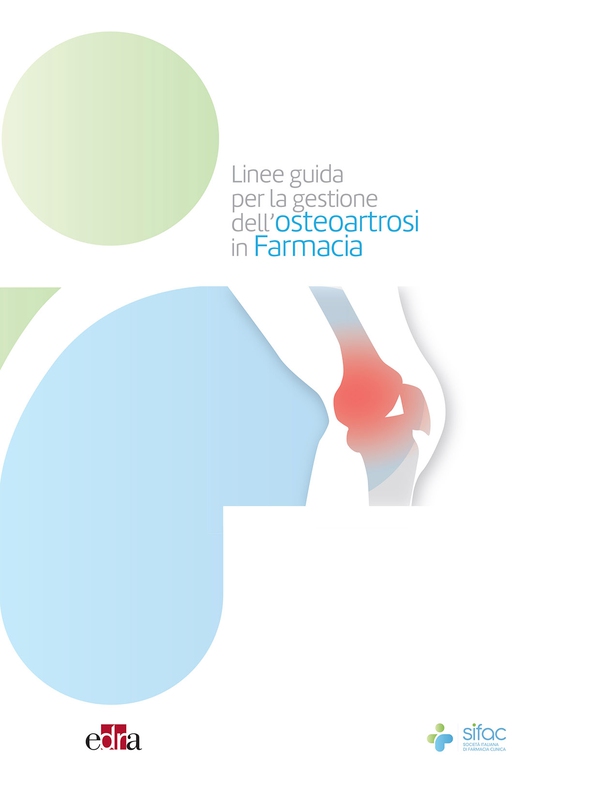 Linee guida per la gestione dell'osteoartrosi in farmacia - Librerie.coop Linee guida per la gestione dell'osteoartrosi in farmacia - Librerie.coop