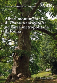 Alberi monumentali di Platanus orientalis nell'area metropolitana di Roma - Librerie.coop Alberi monumentali di Platanus orientalis nell'area metropolitana di Roma - Librerie.coop