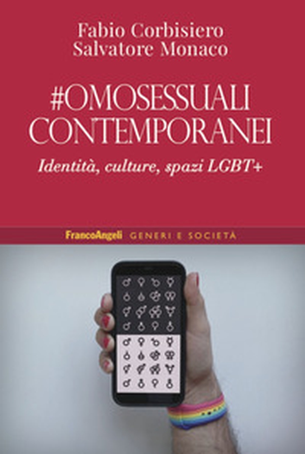 Omosessuali contemporanei. Identità, culture, spazi LGBT+ - Librerie.coop Omosessuali contemporanei. Identità, culture, spazi LGBT+ - Librerie.coop