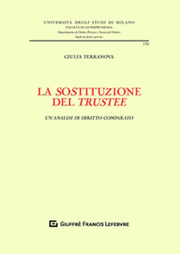 La sostituzione del trustee. Un'analisi di diritto comparato - Librerie.coop