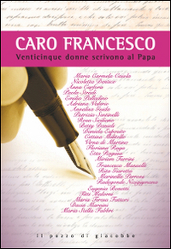 Caro Francesco. Venticinque donne scrivono al papa - Librerie.coop