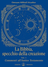 La Bibbia, specchio della creazione - Vol. 1 - Librerie.coop