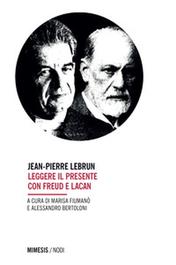 Leggere il presente con Freud e Lacan - Librerie.coop Leggere il presente con Freud e Lacan - Librerie.coop
