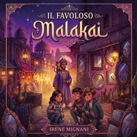 Il favoloso Malakai - Librerie.coop