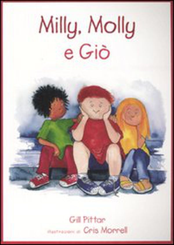Milly, Molly e Giò - Librerie.coop Milly, Molly e Giò - Librerie.coop