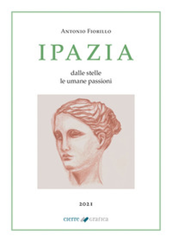 Ipazia. Dalle stelle le umane passioni - Librerie.coop Ipazia. Dalle stelle le umane passioni - Librerie.coop