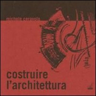 Costruire l'architettura - Librerie.coop