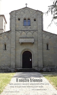 il nostro triennio. Temi, poesie e racconti selezionati a fine ciclo - Librerie.coop