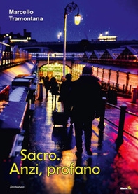 Sacro. Anzi, profano - Librerie.coop