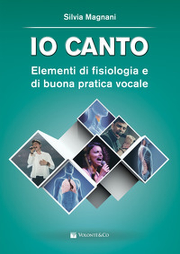 Io canto. Elementi di fisiologia e buona pratica vocale - Librerie.coop Io canto. Elementi di fisiologia e buona pratica vocale - Librerie.coop