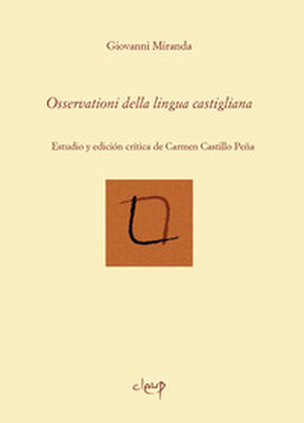Osservationi della lingua castigliana. Estudio y edición crítica de Carmen Castillo Peña - Librerie.coop Osservationi della lingua castigliana. Estudio y edición crítica de Carmen Castillo Peña - Librerie.coop