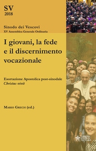 I giovani, la fede e il discernimento vocazionale. Esortazione apostolica post-sinodale «Christus vivit» - Librerie.coop