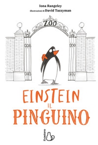 Einstein. L'incredibile storia di un pinguino per amico - Librerie.coop