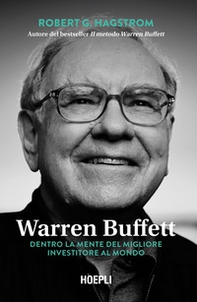 Warren Buffett. Dentro la mente del migliore investitore al mondo - Librerie.coop