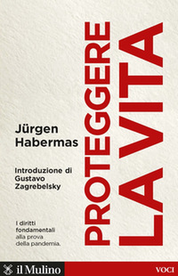 Proteggere la vita. I diritti fondamentali alla prova della pandemia - Librerie.coop Proteggere la vita. I diritti fondamentali alla prova della pandemia - Librerie.coop