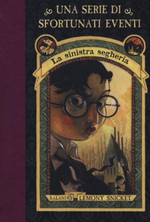 La sinistra segheria. Una serie di sfortunati eventi - Vol. 4 - Librerie.coop La sinistra segheria. Una serie di sfortunati eventi - Vol. 4 - Librerie.coop