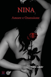 Nina: amore e ossessione - Librerie.coop