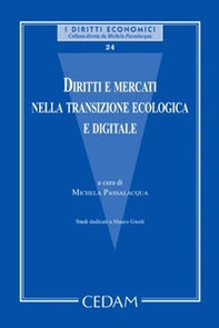 Diritti e mercati nella transizione ecologica e digitale. Studi dedicati a Mauro Giusti - Librerie.coop