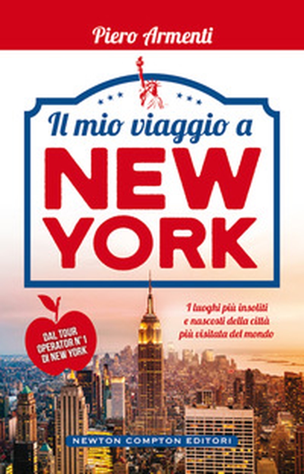Il mio viaggio a New York. I luoghi più insoliti della Grande Mela! - Librerie.coop Il mio viaggio a New York. I luoghi più insoliti della Grande Mela! - Librerie.coop