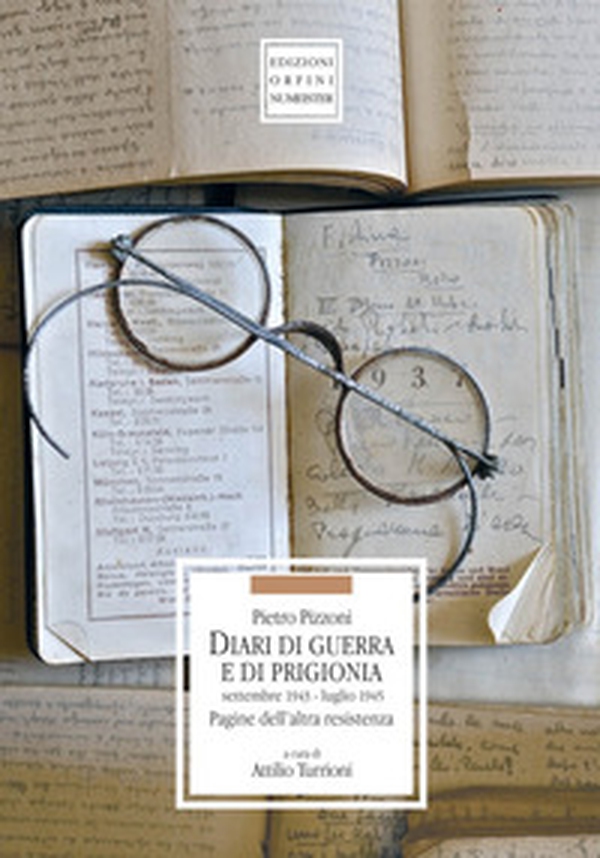 Diari di guerra e di prigionia. Settembre 1943-luglio 1945. Pagine dell'altra Resistenza - Librerie.coop Diari di guerra e di prigionia. Settembre 1943-luglio 1945. Pagine dell'altra Resistenza - Librerie.coop