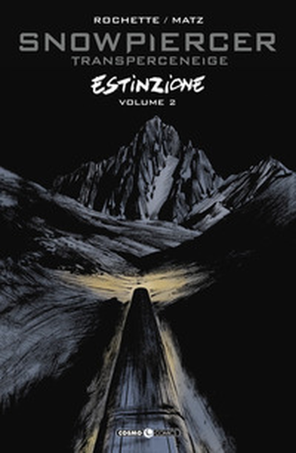 Snowpiercer. Estinzione - Librerie.coop Snowpiercer. Estinzione - Librerie.coop
