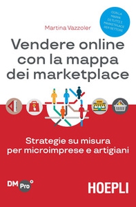 Vendere online con la mappa dei marketplace. Strategie su misura per microimprese e artigiani - Librerie.coop