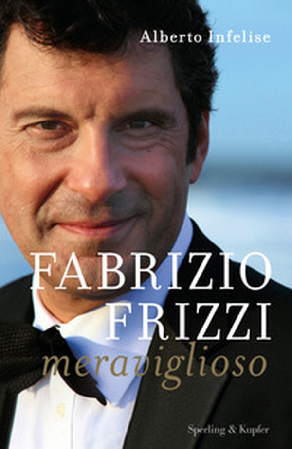 Fabrizio Frizzi meraviglioso - Librerie.coop Fabrizio Frizzi meraviglioso - Librerie.coop