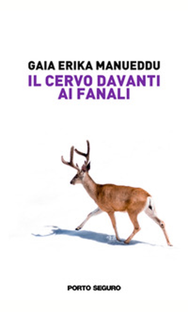 Il cervo davanti ai fanali - Librerie.coop Il cervo davanti ai fanali - Librerie.coop