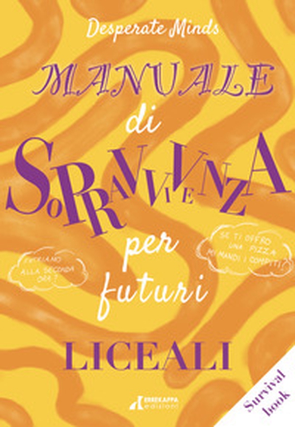Manuale di sopravvivenza per futuri liceali - Librerie.coop Manuale di sopravvivenza per futuri liceali - Librerie.coop