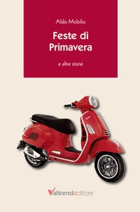 Feste di primavera. E altre storie - Librerie.coop