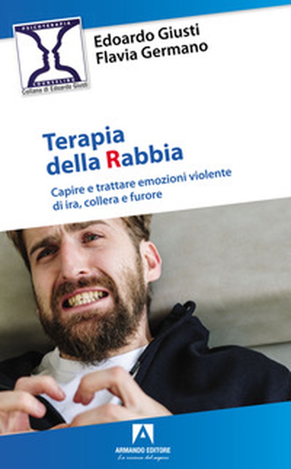 Terapia della rabbia. Capire e trattare emozioni violente di ira, collera e furore - Librerie.coop Terapia della rabbia. Capire e trattare emozioni violente di ira, collera e furore - Librerie.coop