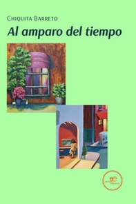 Al amparo del tiempo - Librerie.coop
