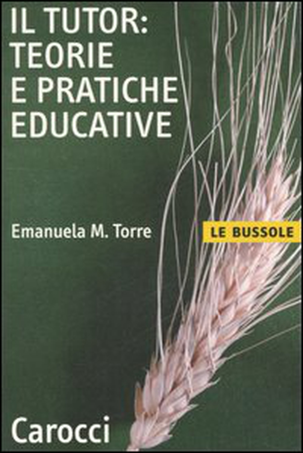 Il tutor: teorie e pratiche educative - Librerie.coop Il tutor: teorie e pratiche educative - Librerie.coop
