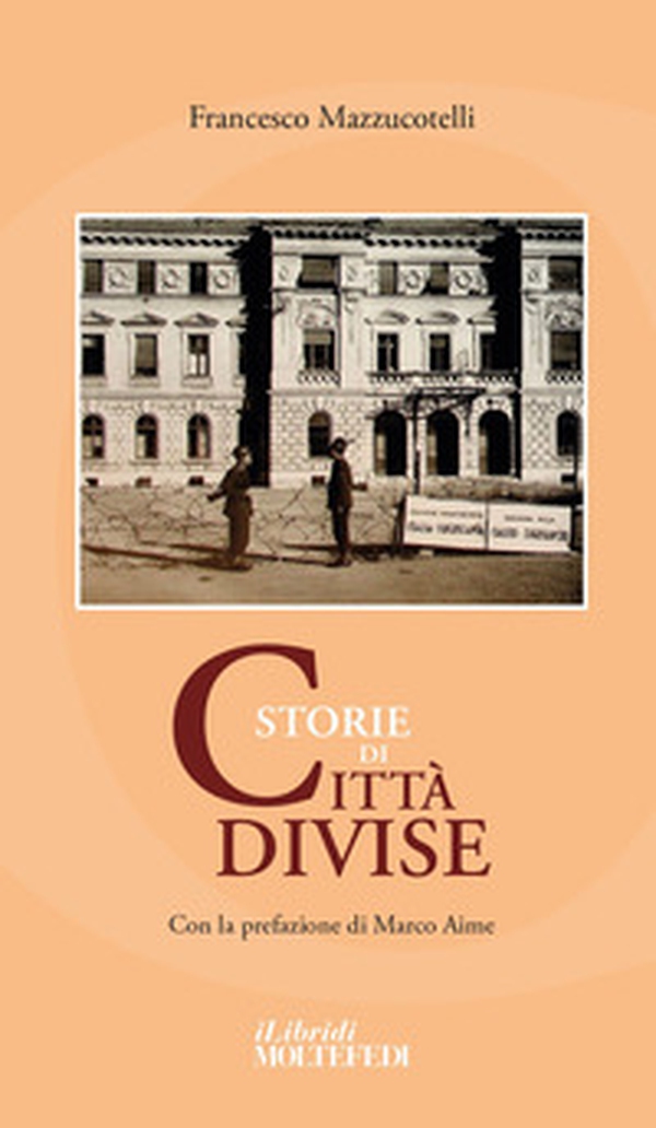 Storie di città divise - Librerie.coop Storie di città divise - Librerie.coop