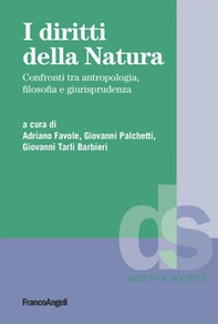 I diritti della natura. Confronti tra antropologia, filosofia e giurisprudenza - Librerie.coop