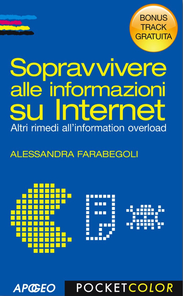 Sopravvivere alle informazioni su Internet - Bonus Track - Librerie.coop Sopravvivere alle informazioni su Internet - Bonus Track - Librerie.coop