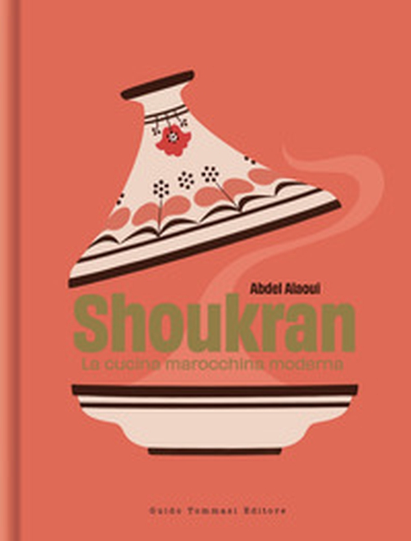 Shoukran. La cucina marocchina moderna - Librerie.coop Shoukran. La cucina marocchina moderna - Librerie.coop