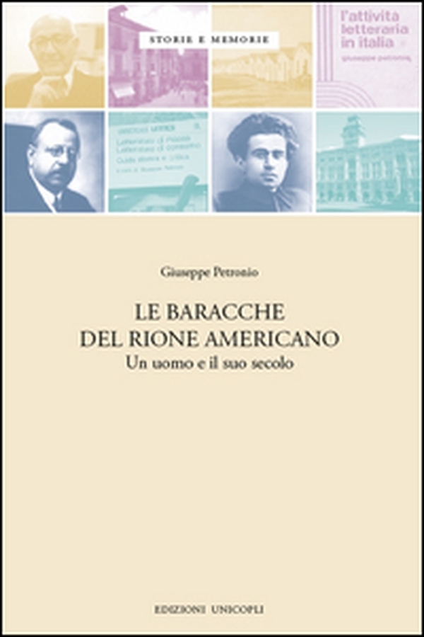 Le baracche del Rione americano. Un uomo e il suo secolo - Librerie.coop Le baracche del Rione americano. Un uomo e il suo secolo - Librerie.coop