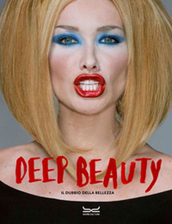 Deep beauty. Il dubbio della bellezza - Librerie.coop Deep beauty. Il dubbio della bellezza - Librerie.coop