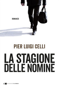 La stagione delle nomine - Librerie.coop La stagione delle nomine - Librerie.coop