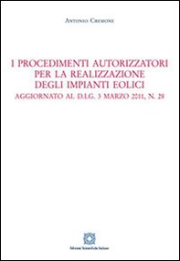I procedimenti autorizzatori per la realizzazione degli impianti eolici - Librerie.coop I procedimenti autorizzatori per la realizzazione degli impianti eolici - Librerie.coop
